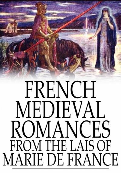 French Medieval Romances from the Lais of Marie de France