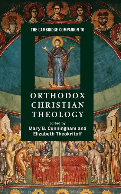 The Cambridge Companion to Orthodox Christian Theology