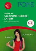 PONS Gewusst wie! Grammatik-Training Latein 1.-2. Lernjahr: Alle wichtigen Grammatikregeln lernen und üben