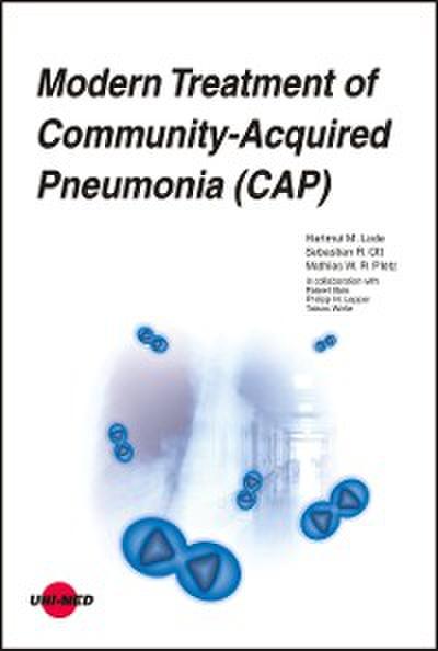 Modern Treatment of Community-Acquired Pneumonia (CAP)