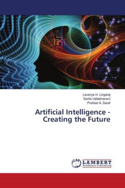 Artificial Intelligence - Creating the Future
