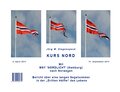 Kurs Nord. Mit MSY ’NORDLICHT’ (Hamburg) nach Norwegen und Tagebuchaufzeichnungen während des Norwegen-Törns mit MSY ’Nordlicht’ (Hamburg)