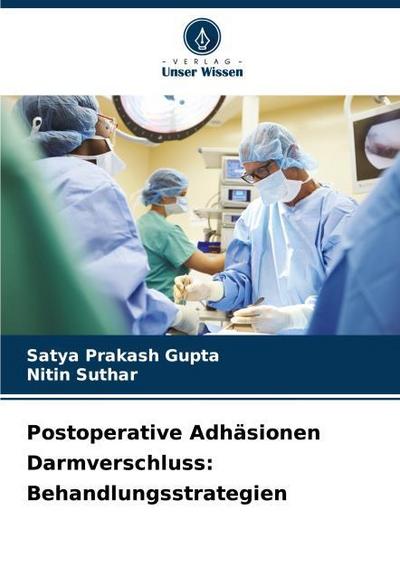 Postoperative Adhäsionen Darmverschluss: Behandlungsstrategien