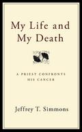 My Life and My Death