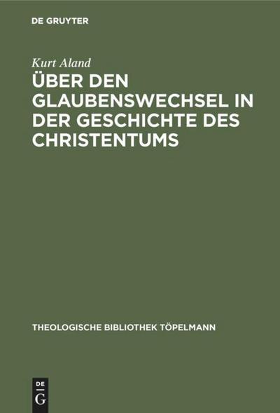 Über den Glaubenswechsel in der Geschichte des Christentums