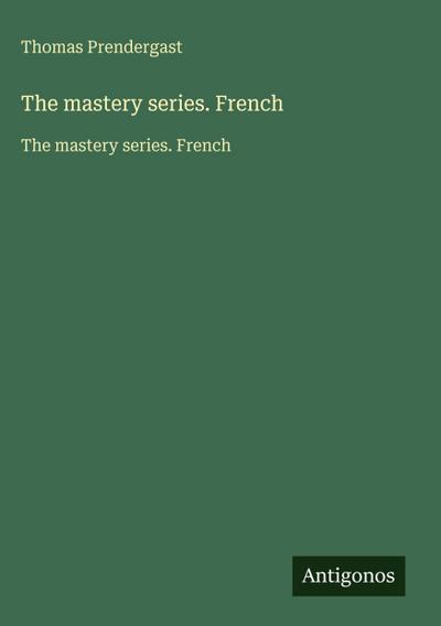 The mastery series. French