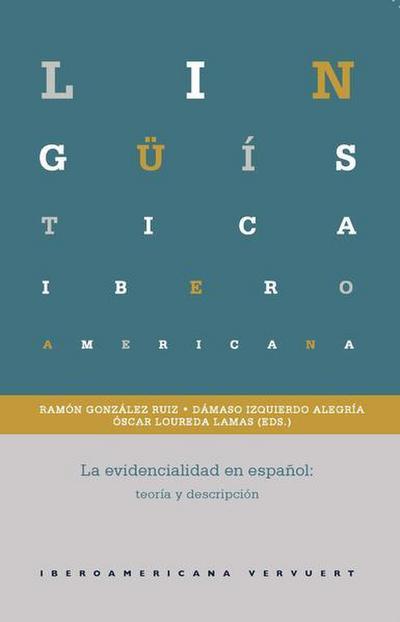 La evidencialidad en español : teoría y descripción