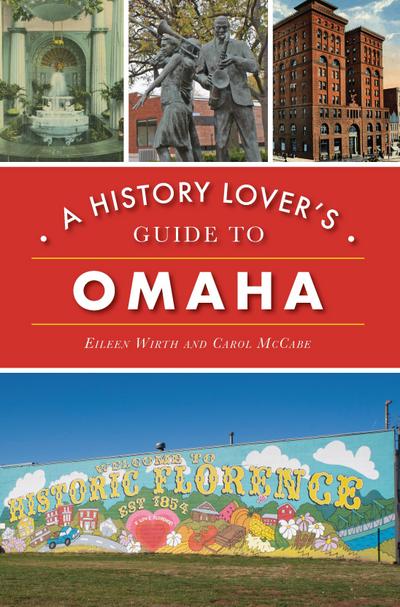 History Lover’s Guide to Omaha