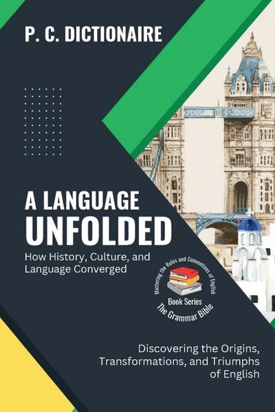 A Language Unfolded-How History, Culture, and Language Converged