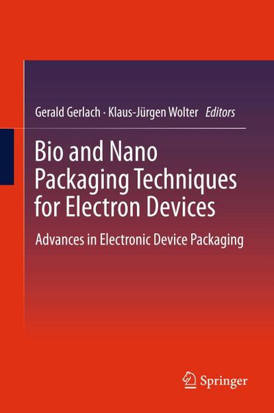 Bio and Nano Packaging Techniques for Electron Devices