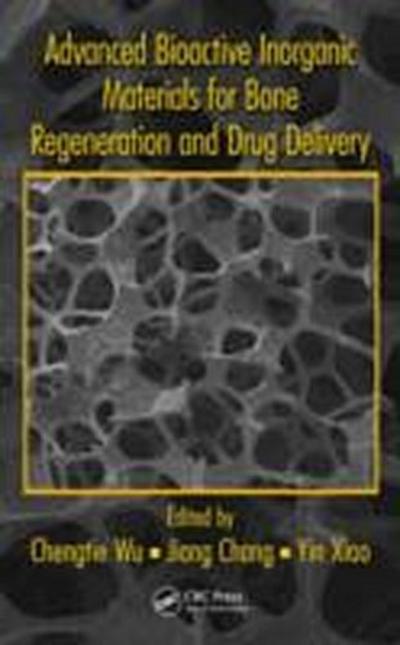 Advanced Bioactive Inorganic Materials for Bone Regeneration and Drug Delivery