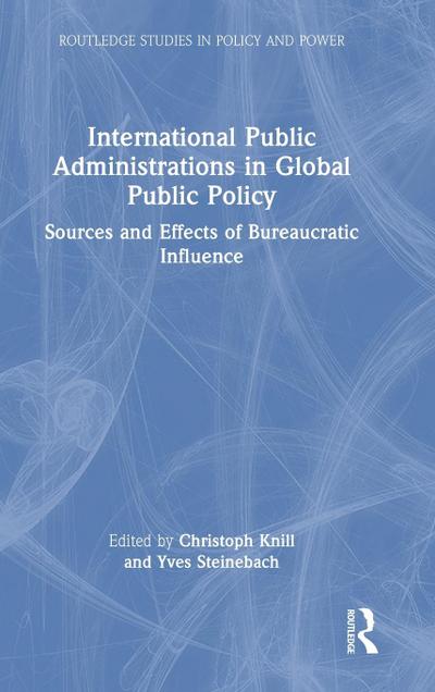 International Public Administrations in Global Public Policy