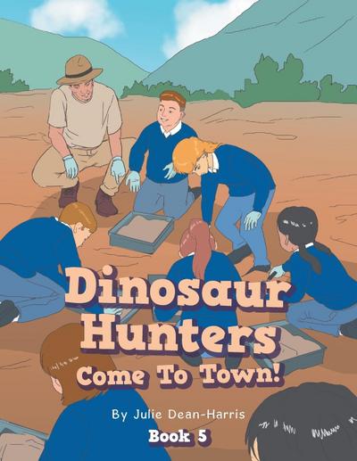 Dinosaur Hunters Come To Town!
