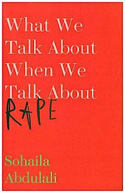 What We Talk About When We Talk About Rape