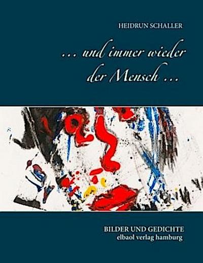 ... und immer wieder der Mensch ...