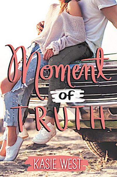 Moment of Truth