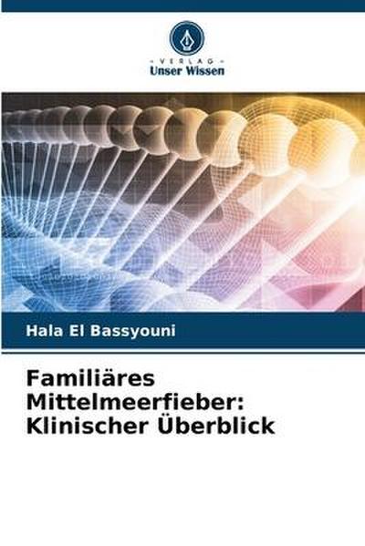 Familiäres Mittelmeerfieber: Klinischer Überblick