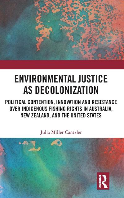 Environmental Justice as Decolonization