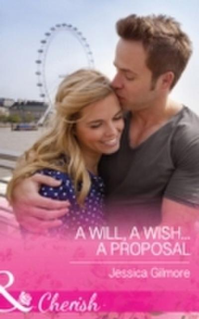 Will, a Wish...a Proposal (Mills & Boon Cherish)