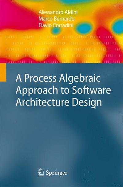 Process Algebraic Approach to Software Architecture Design