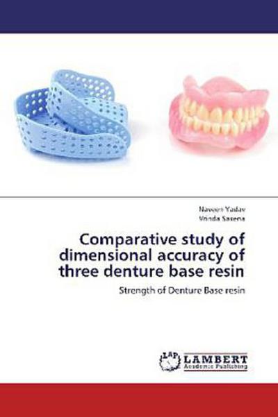 Comparative study of dimensional accuracy of three denture base resin
