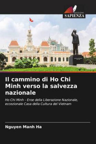Il cammino di Ho Chi Minh verso la salvezza nazionale