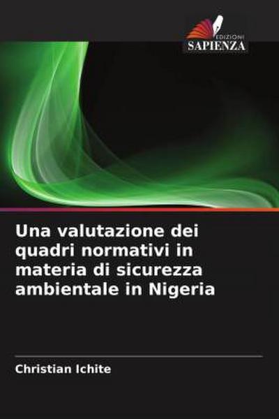 Una valutazione dei quadri normativi in materia di sicurezza ambientale in Nigeria