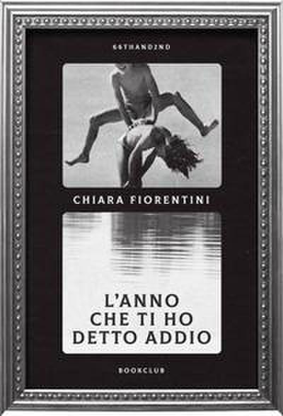 L’ anno che ti ho detto addio