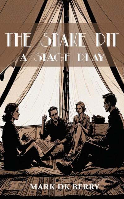Snake Pit: A Stage Play