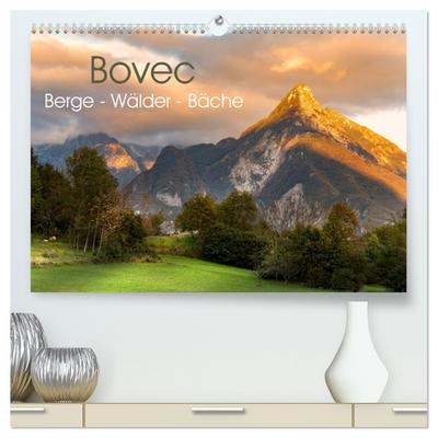 Bovec. Berge - Wälder - Bäche (hochwertiger Premium Wandkalender 2024 DIN A2 quer), Kunstdruck in Hochglanz