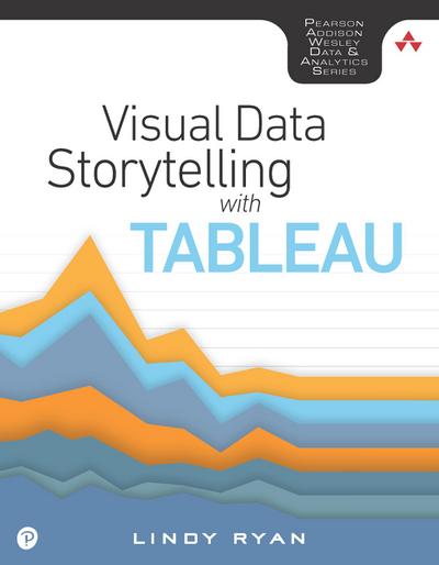 Visual Data Storytelling with Tableau