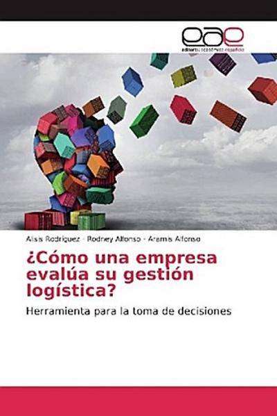 ¿Cómo una empresa evalúa su gestión logística?