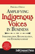 Amplifying Indigenous Voices in Business