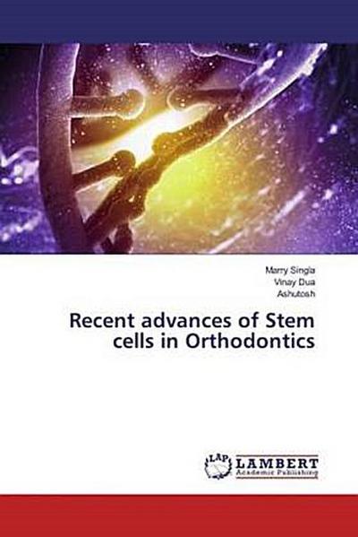 Recent advances of Stem cells in Orthodontics