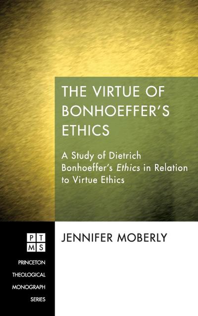 The Virtue of Bonhoeffer’s Ethics