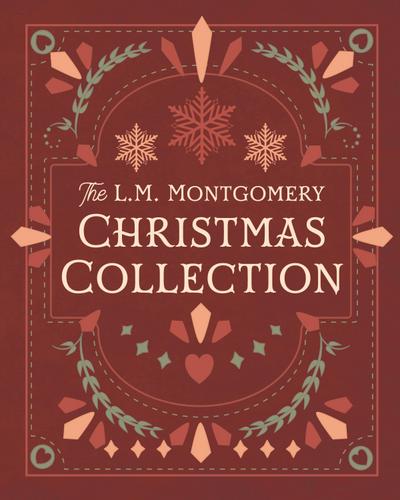 The L. M. Montgomery Christmas Collection