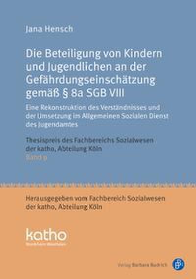 Die Beteiligung von Kindern und Jugendlichen an der Gefährdungseinschätzung gemäß § 8a SGB VIII