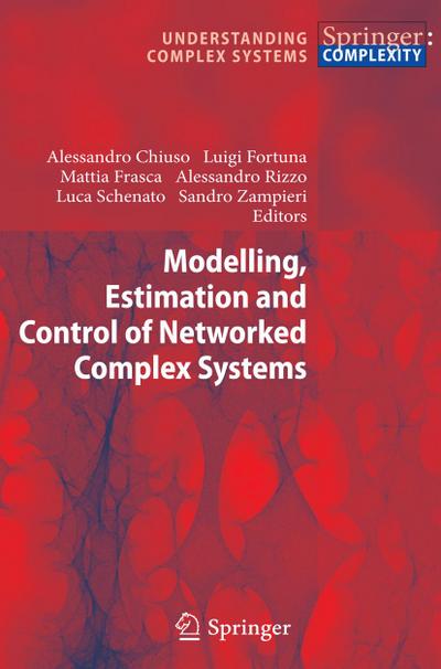 Modelling, Estimation and Control of Networked Complex Systems