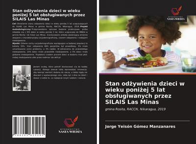 Stan od¿ywienia dzieci w wieku poni¿ej 5 lat obs¿ugiwanych przez SILAIS Las Minas