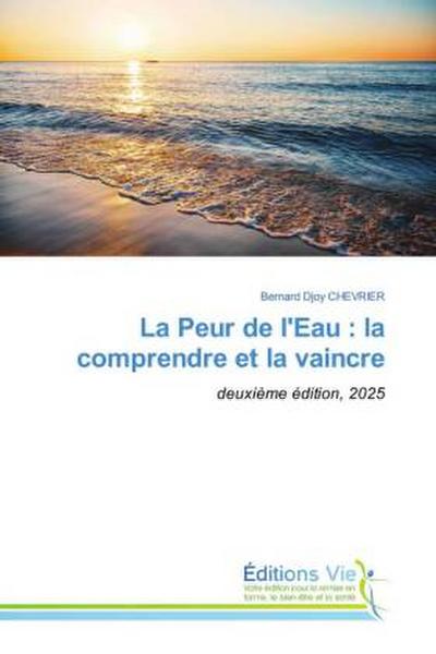 La Peur de l’Eau : la comprendre et la vaincre