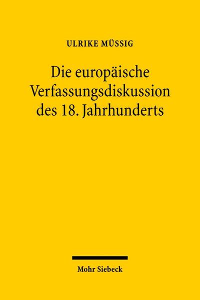 Die europäische Verfassungsdiskussion des 18. Jahrhunderts