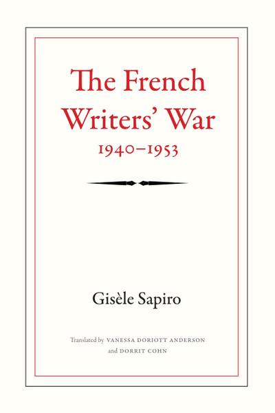 The French Writers’ War, 1940-1953