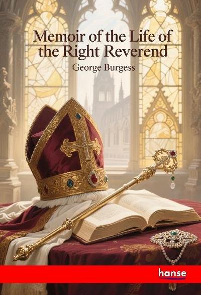 Memoir of the Life of the Right Reverend