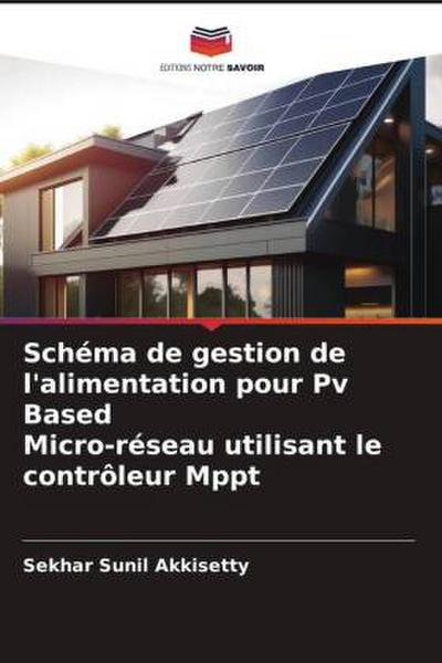 Schéma de gestion de l’alimentation pour Pv Based Micro-réseau utilisant le contrôleur Mppt