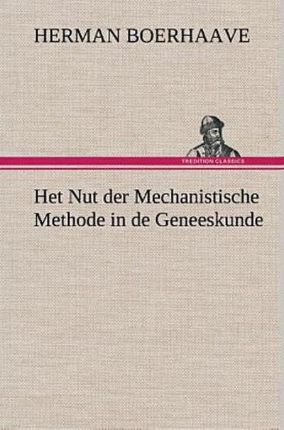 Het Nut der Mechanistische Methode in de Geneeskunde