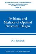 Problems and Methods of Optimal Structural Design