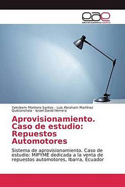 Aprovisionamiento. Caso de estudio: Repuestos Automotores