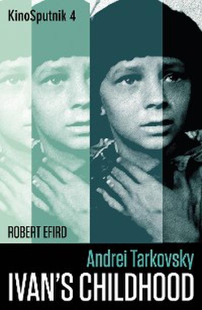 Andrei Tarkovsky: ’Ivan’s Childhood’