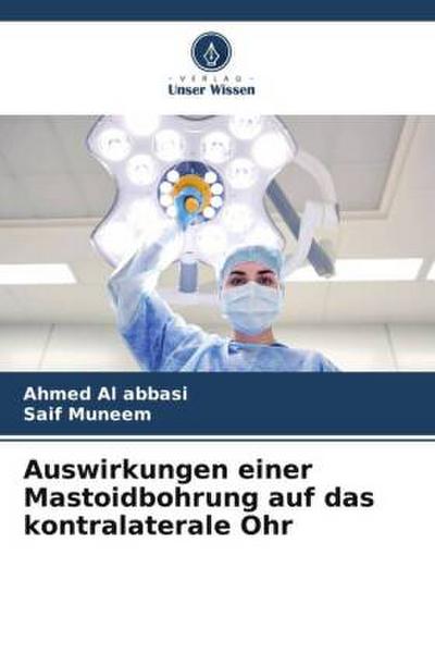 Auswirkungen einer Mastoidbohrung auf das kontralaterale Ohr