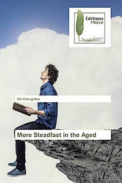 More Steadfast in the Aged